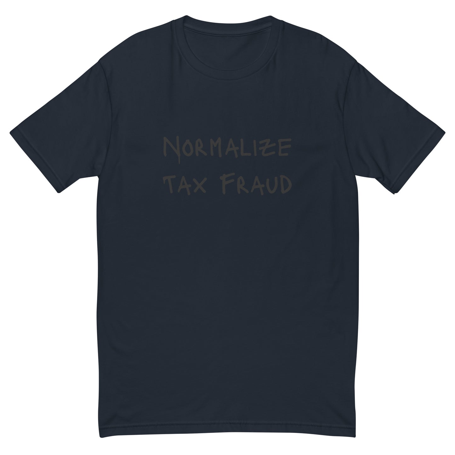 Normalize Tax Fraud T-shirt - insiderclo