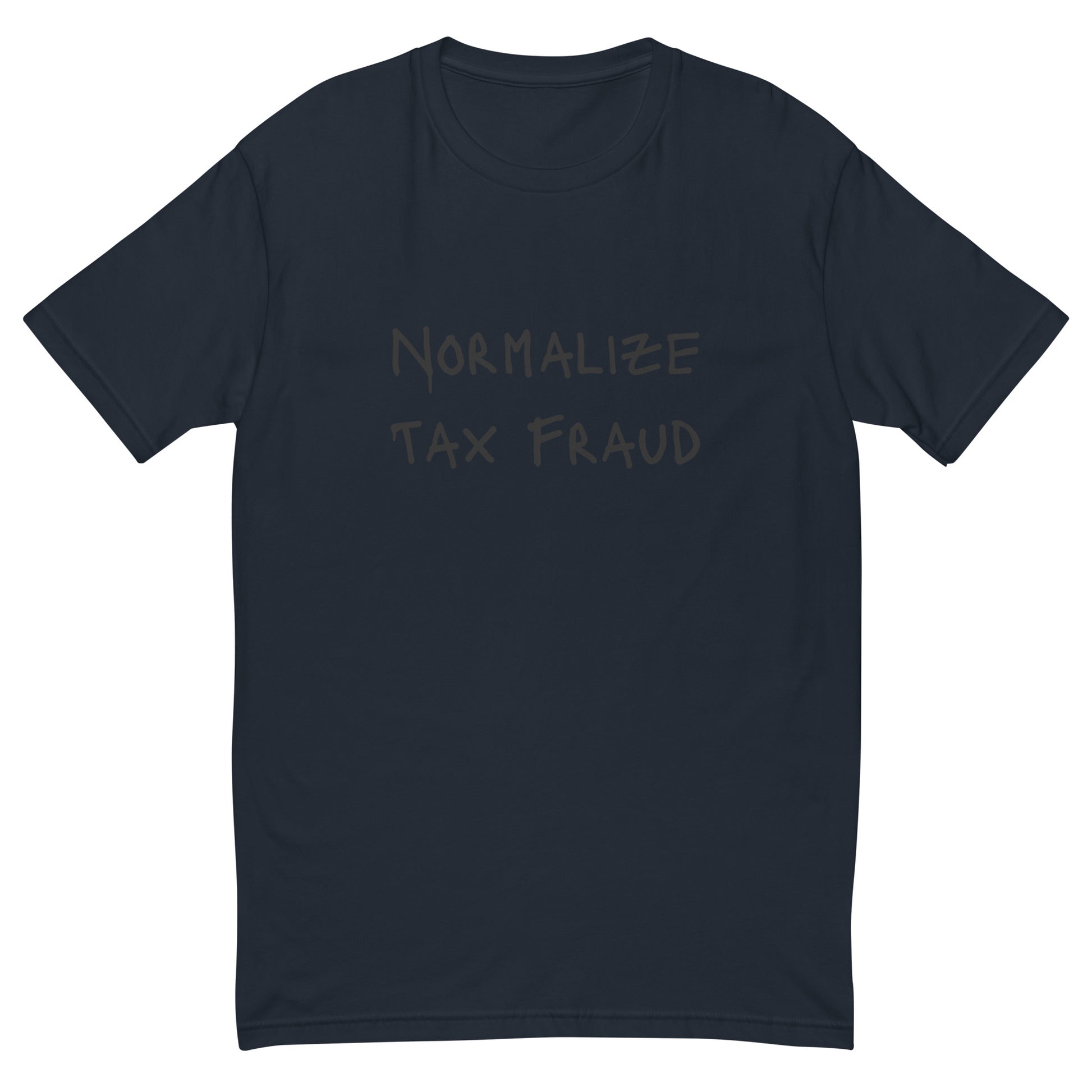 Normalize Tax Fraud T-shirt - insiderclo
