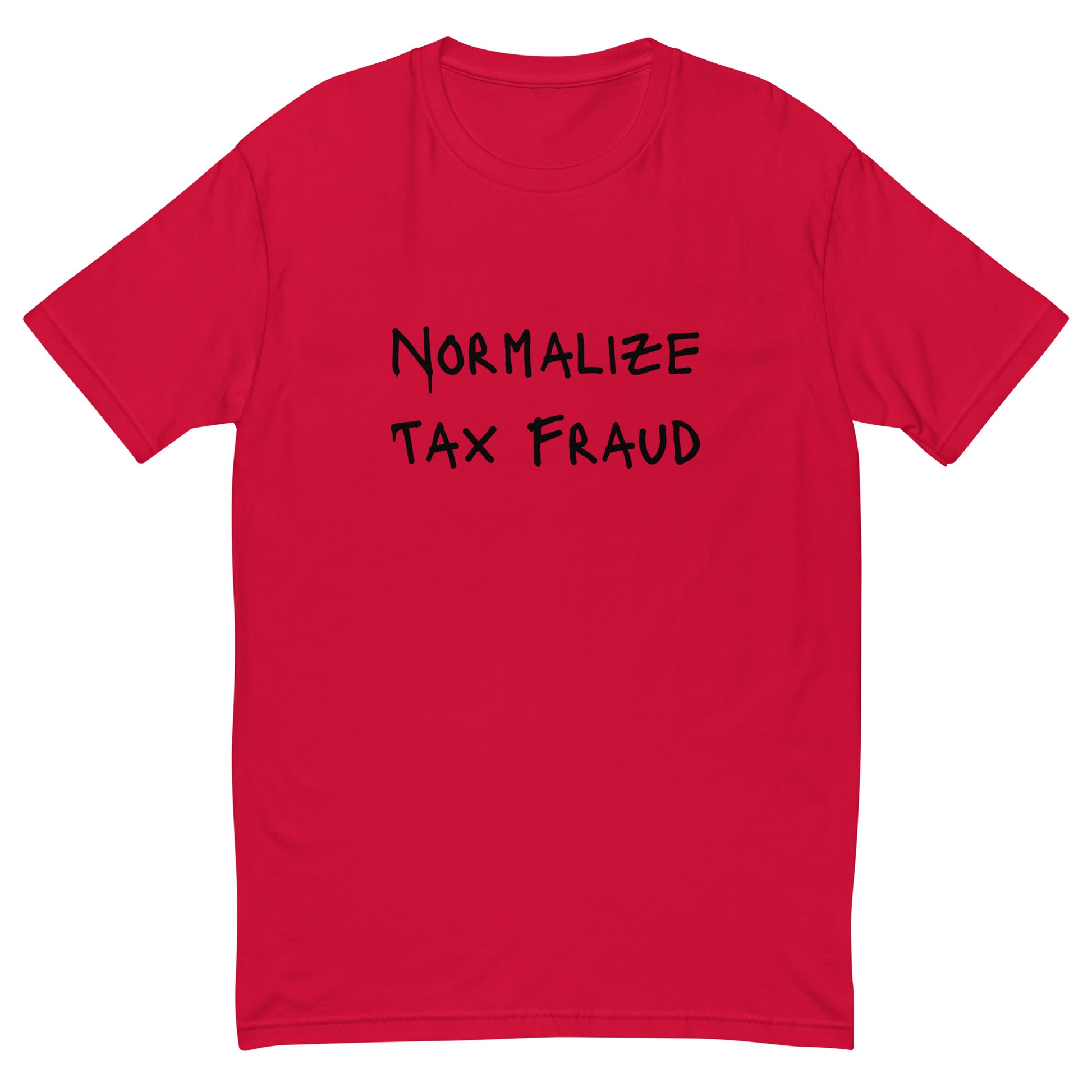 Normalize Tax Fraud T-shirt - insiderclo