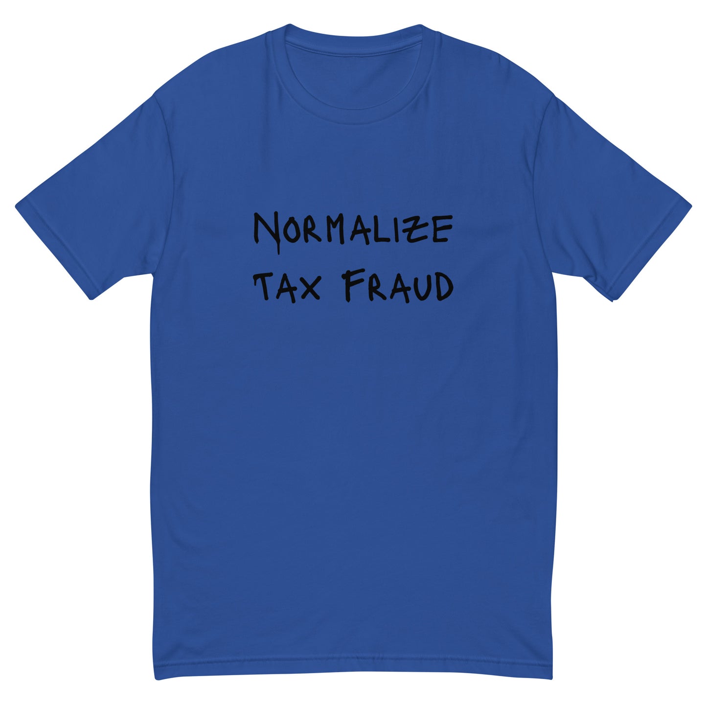 Normalize Tax Fraud T-shirt - insiderclo