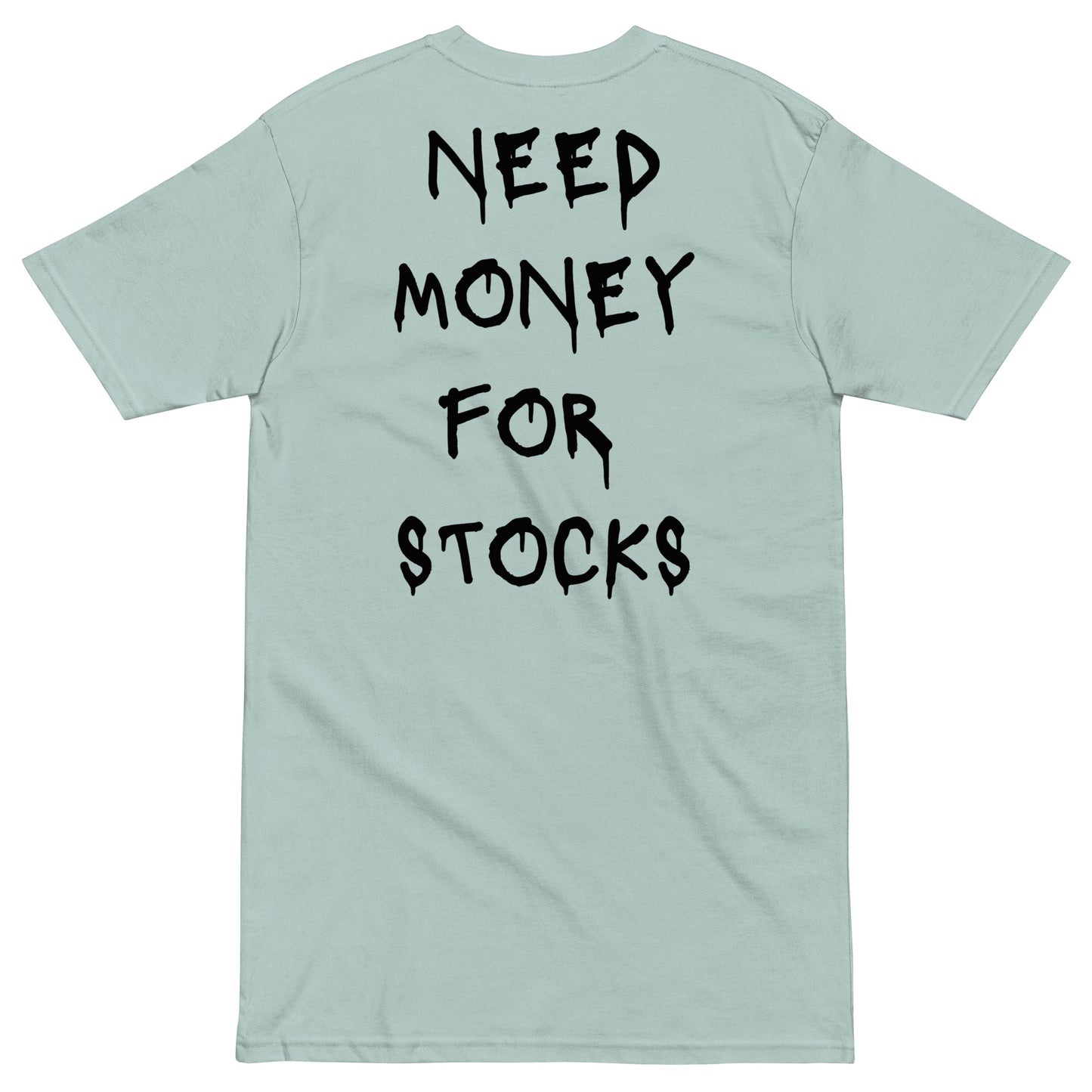 Need Money For Stocks T-shirt - insiderclo