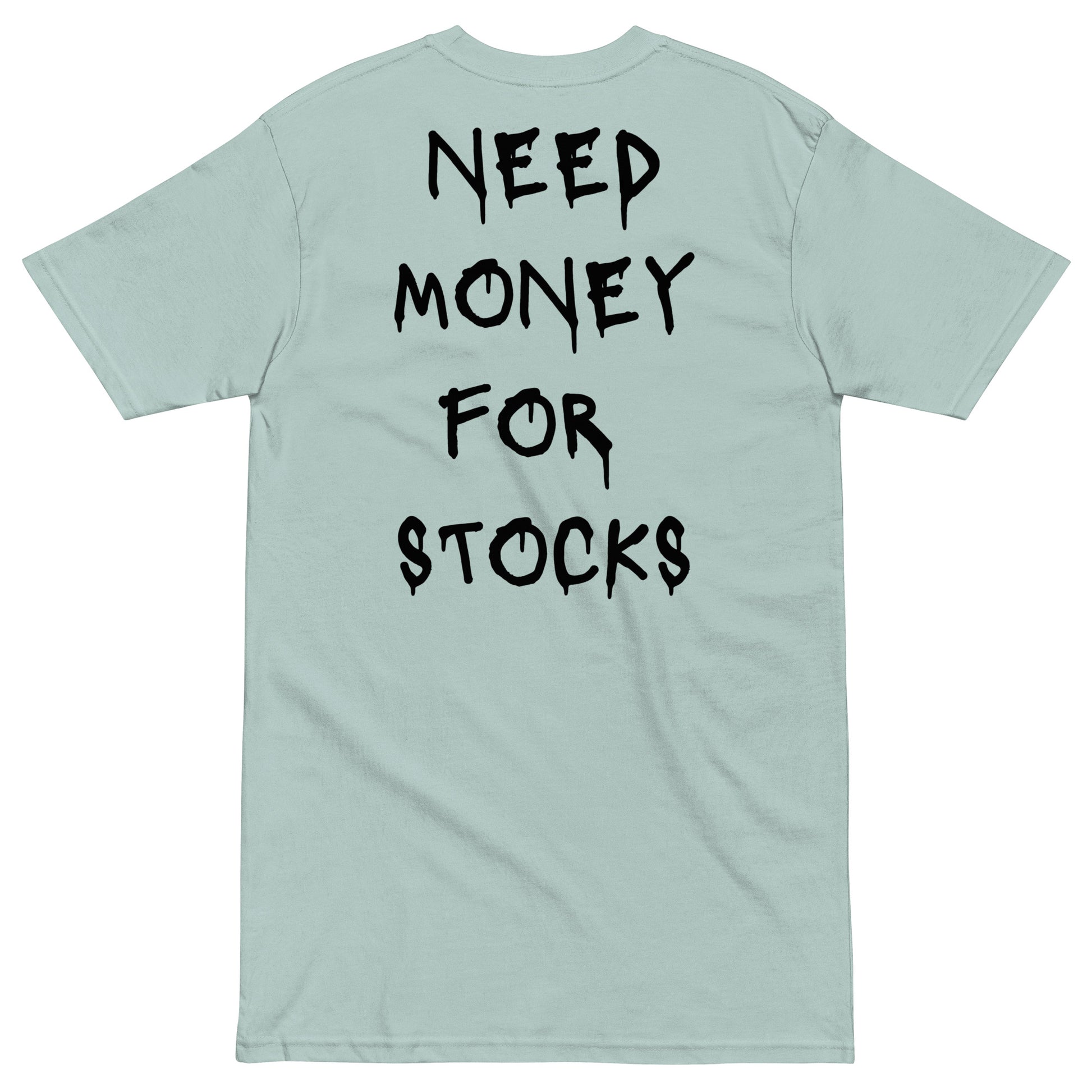 Need Money For Stocks T-shirt - insiderclo
