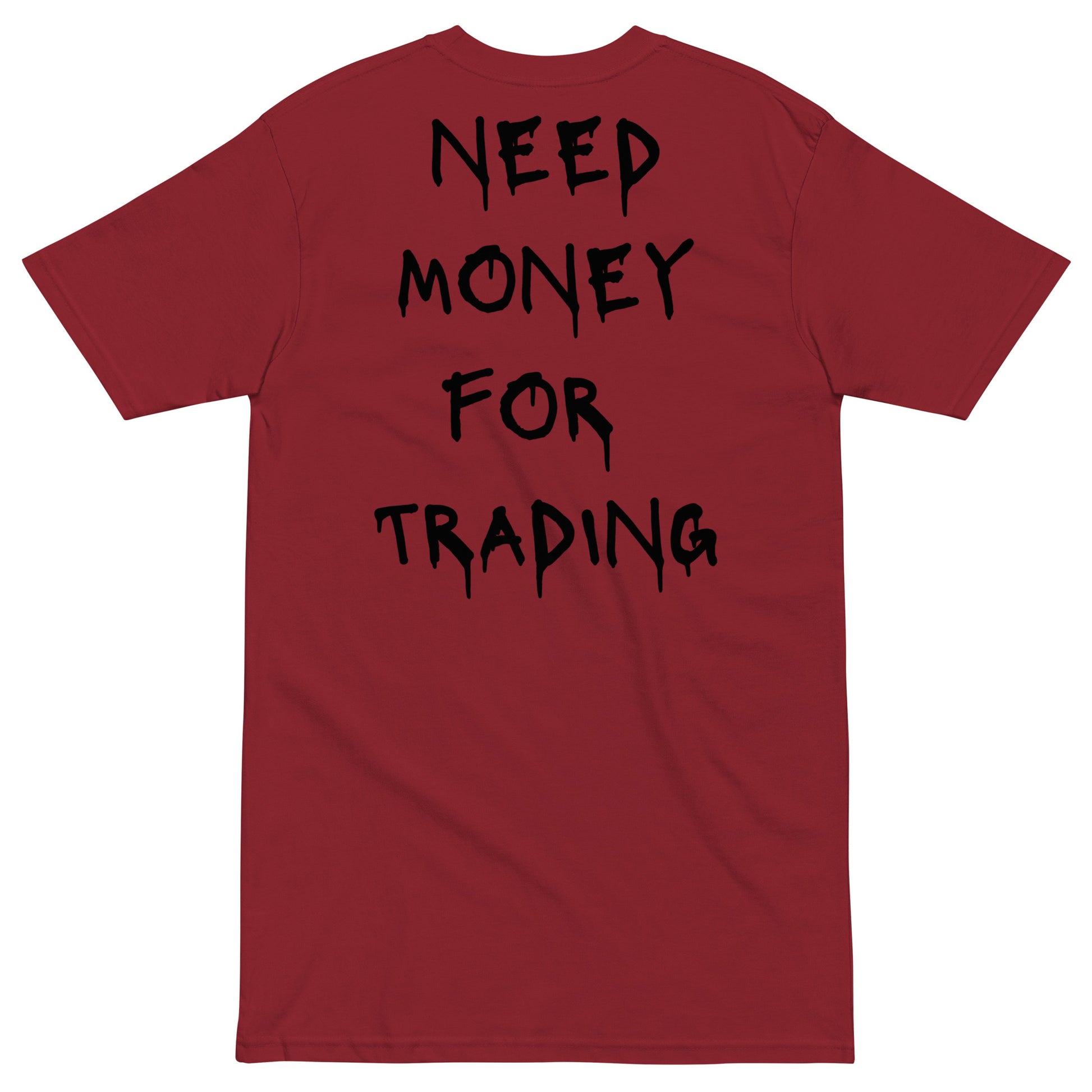 Need Money For Trading T-shirt - insiderclo