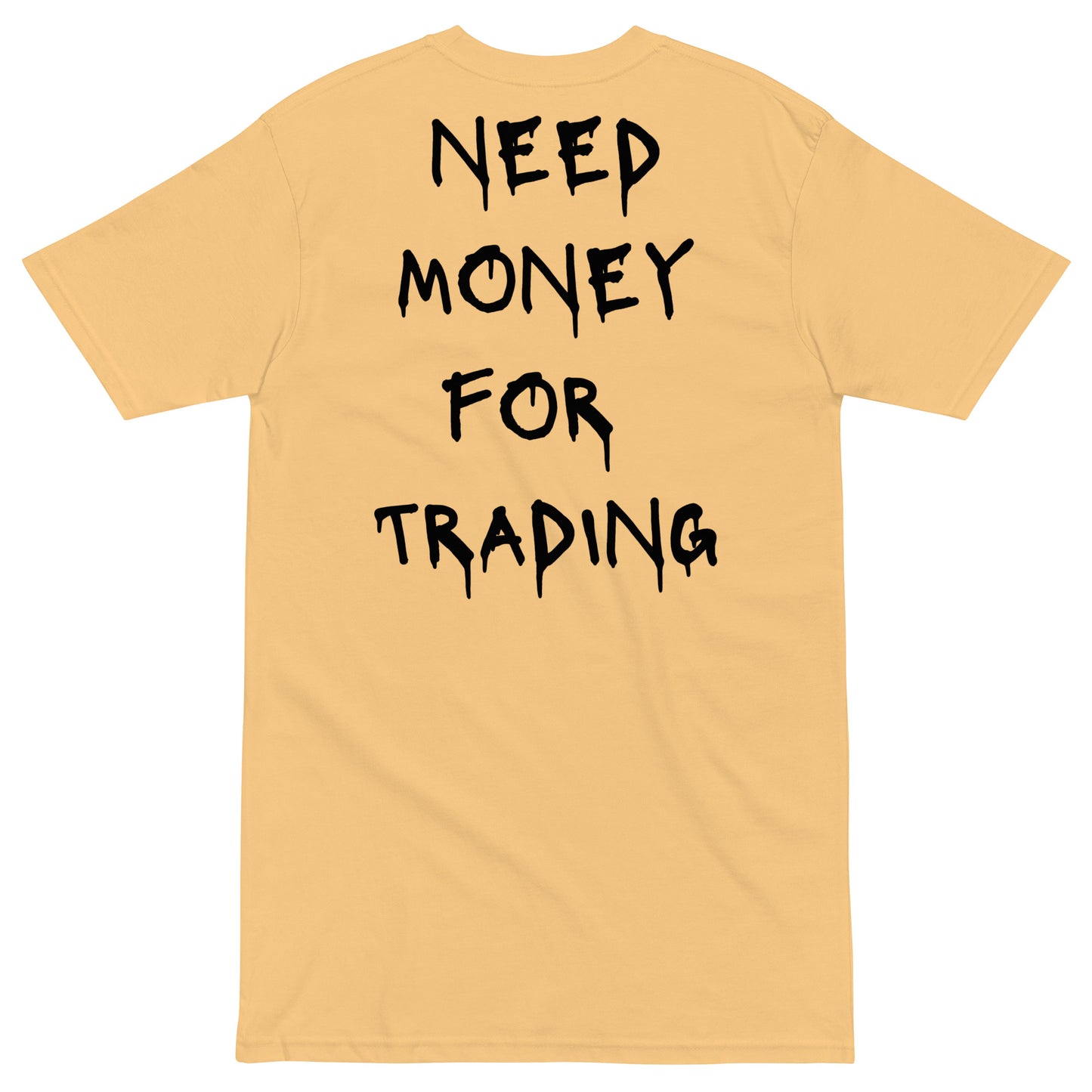 Need Money For Trading T-shirt - insiderclo