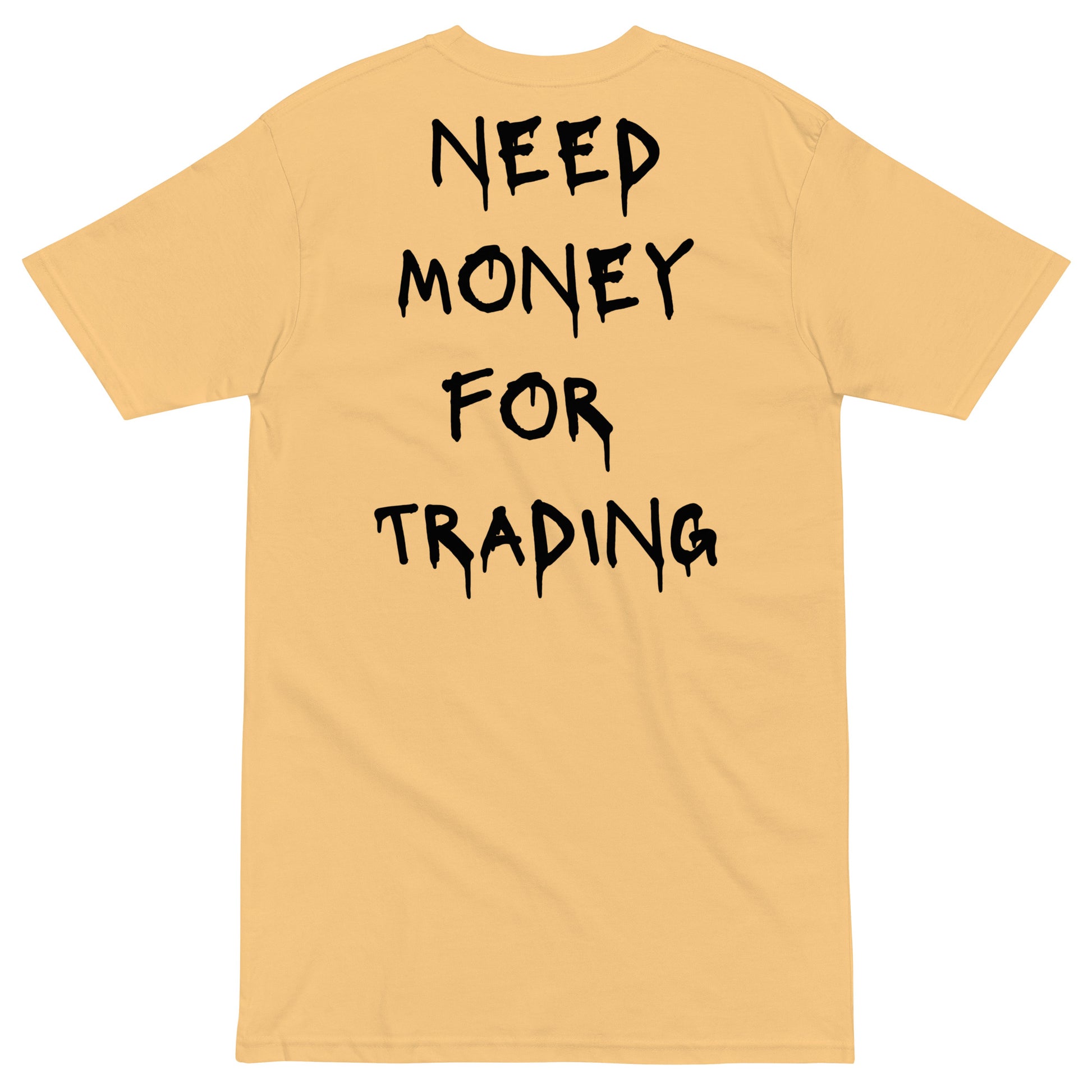 Need Money For Trading T-shirt - insiderclo
