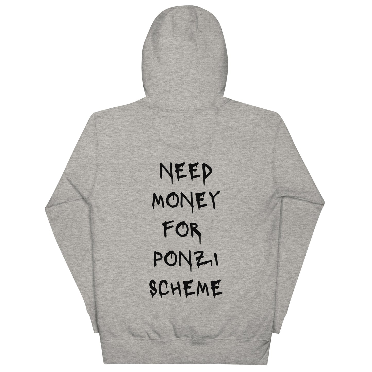 Need Money For Ponzi Scheme Hoodie - insiderclo