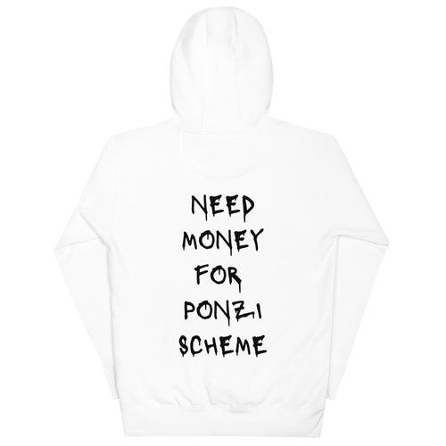 Need Money For Ponzi Scheme Hoodie - insiderclo