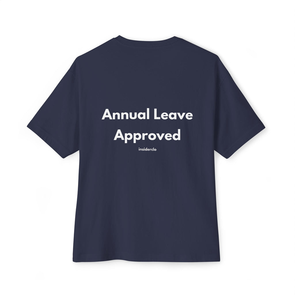 Annual Leave Approved T-Shirt