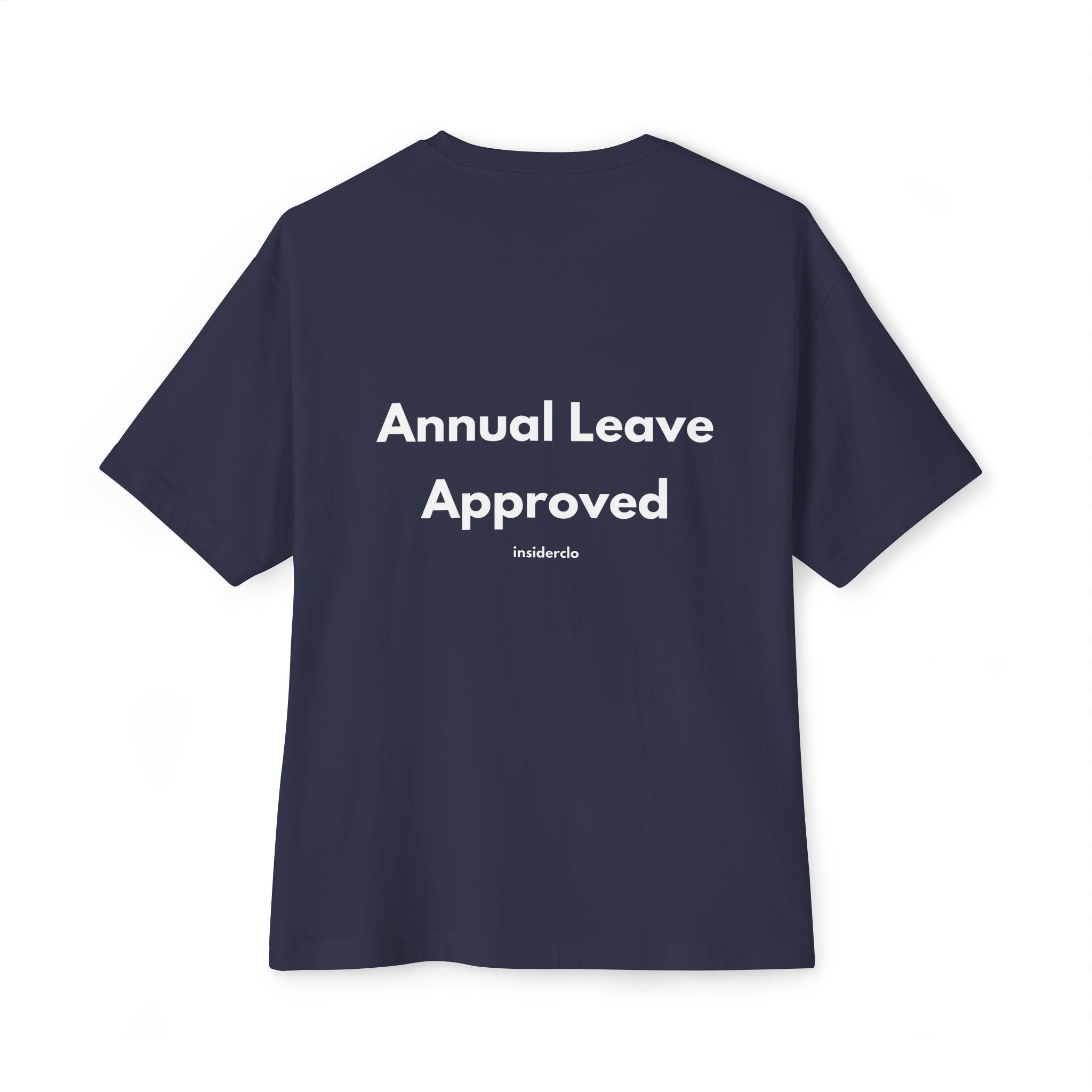 Annual Leave Approved T-Shirt