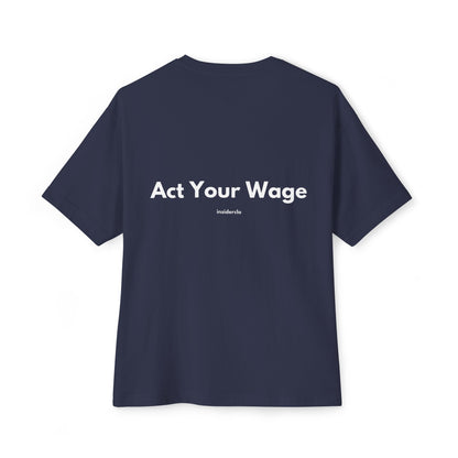 Act Your Wage T-Shirt