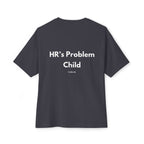 HR’s Problem Child T-Shirt