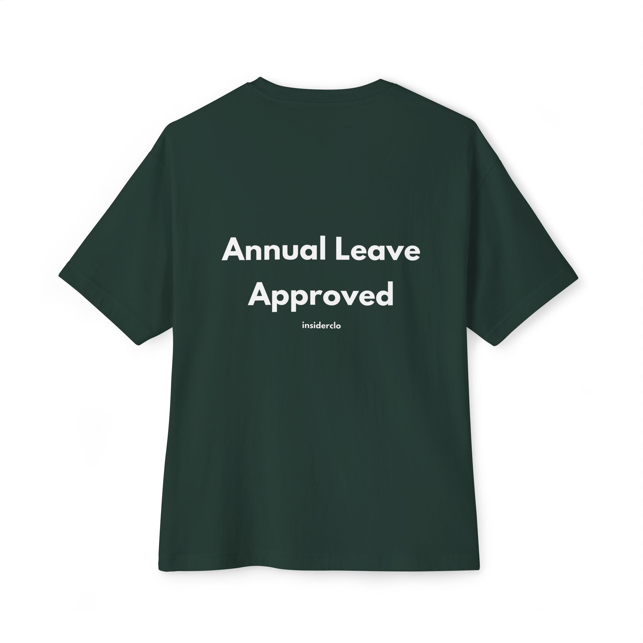 Annual Leave Approved T-Shirt