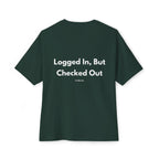 Logged In, But Checked Out T-Shirt