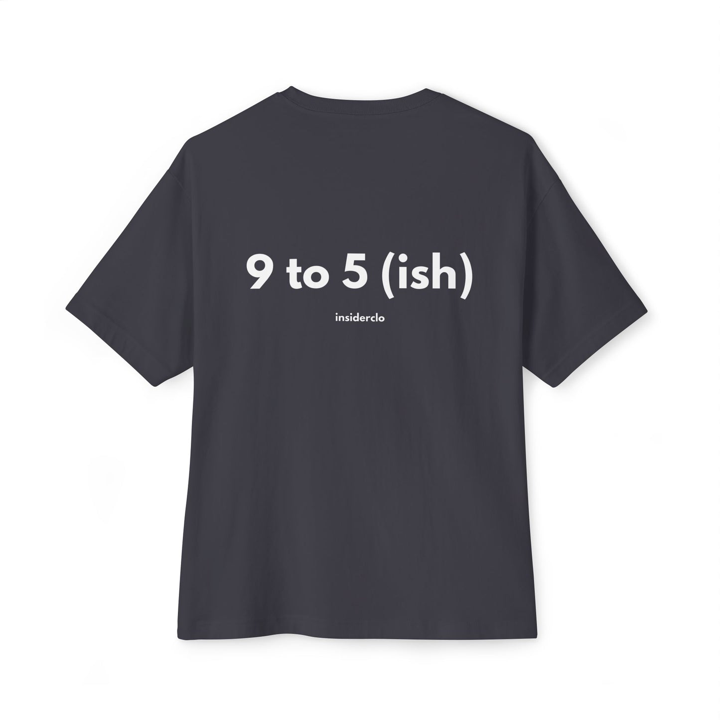 9 to 5 (ish) T-Shirt