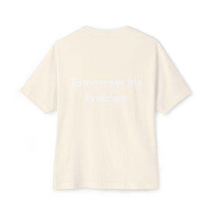 Tomorrow Me Problem T-Shirt