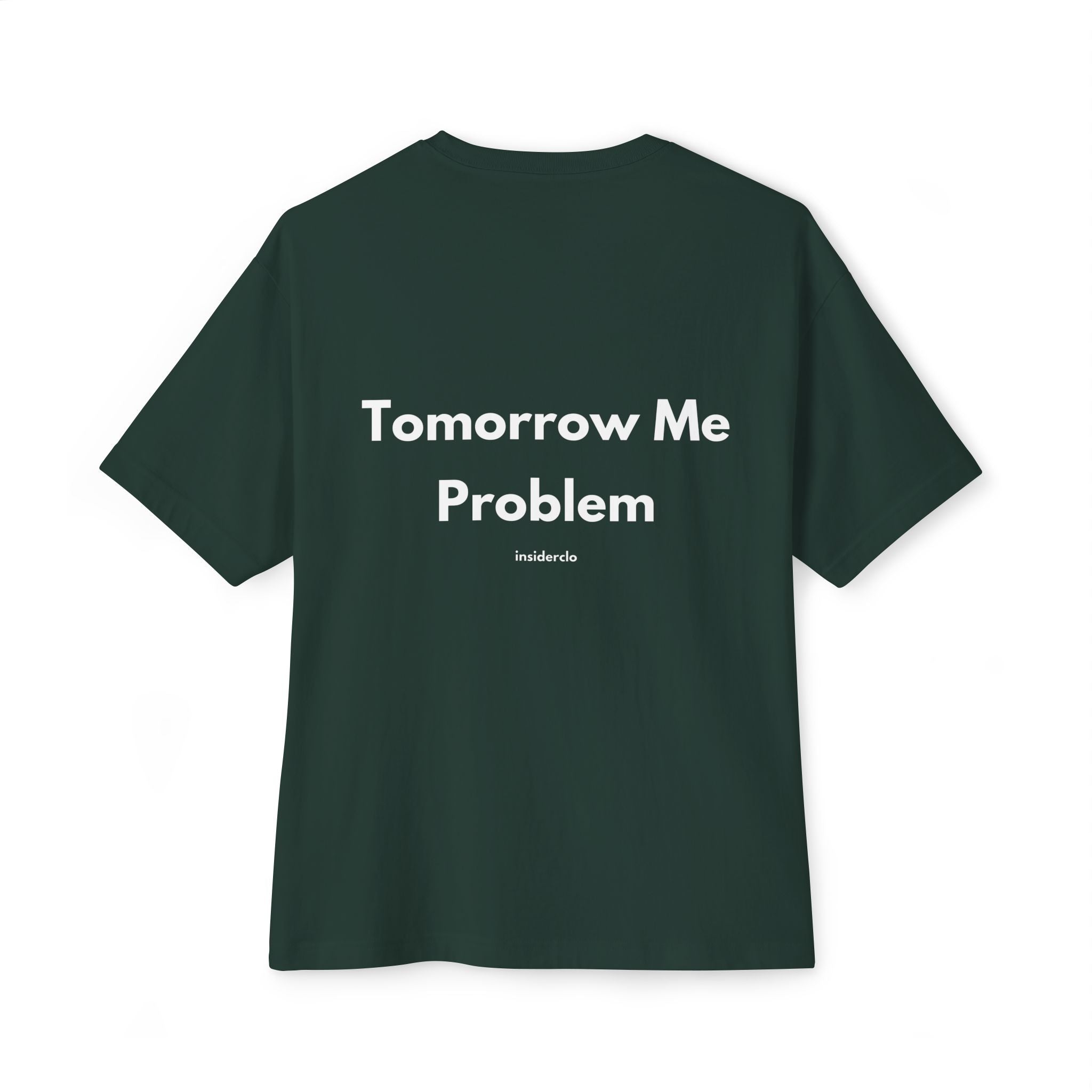 Tomorrow Me Problem T-Shirt