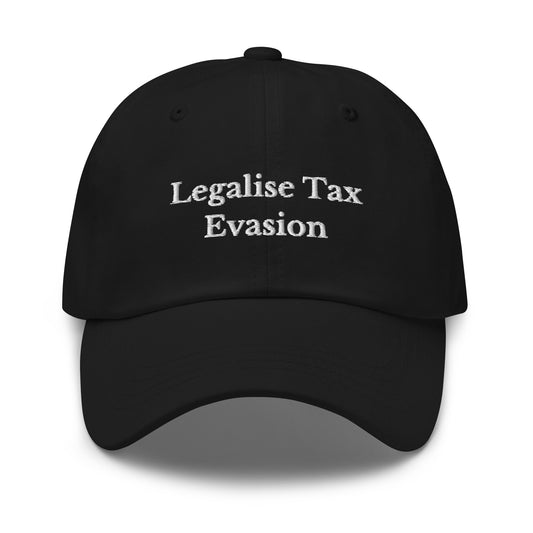 Legalise Tax Evasion Cap