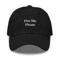 Fire Me Please Cap - insiderclo