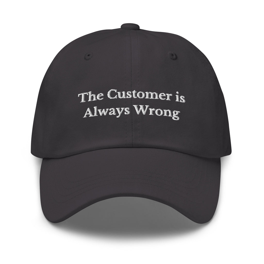 Customer is Always Wrong Cap - insiderclo