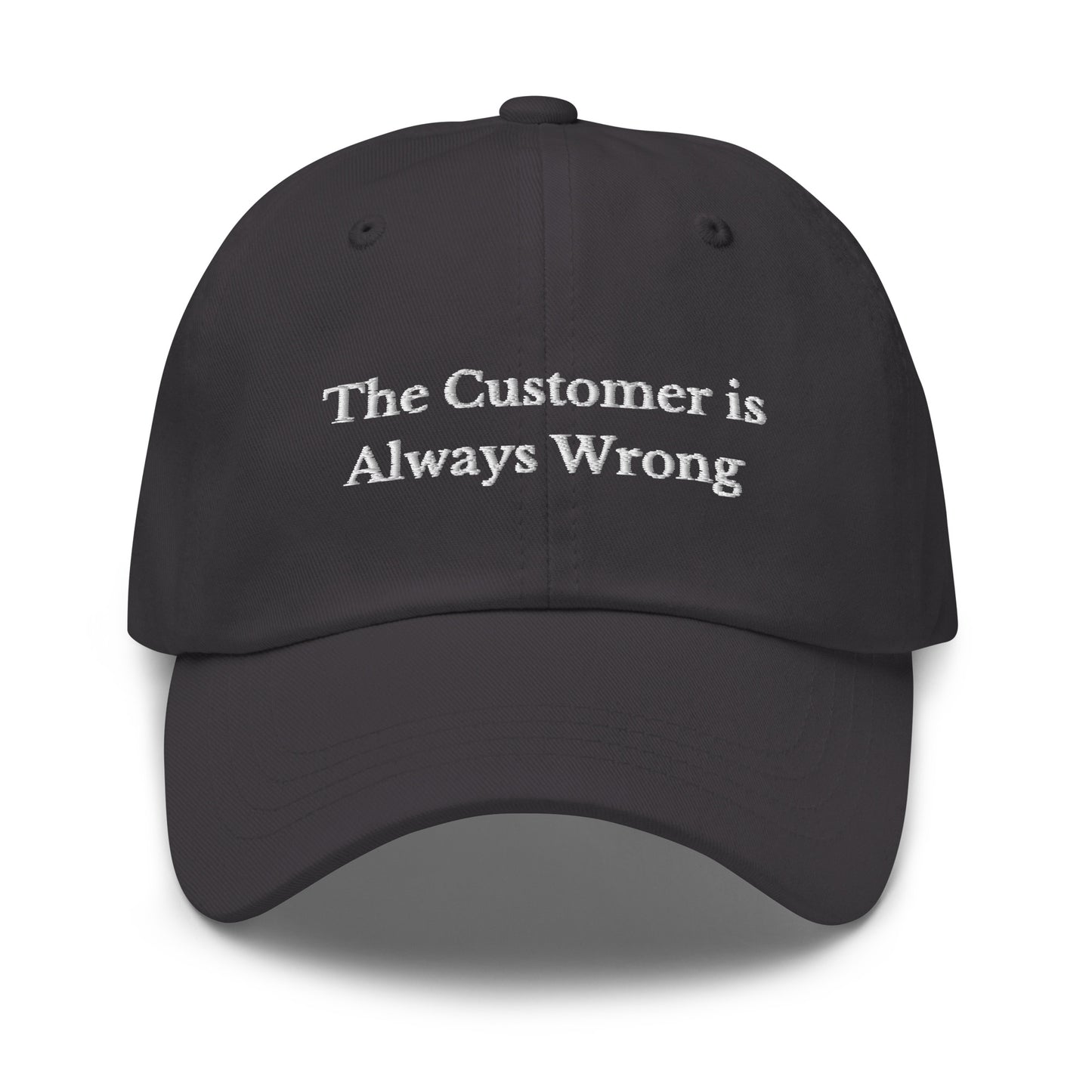 Customer is Always Wrong Cap