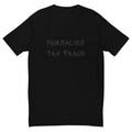Normalize Tax Fraud T-shirt - insiderclo