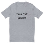 Fuck The Clients T-shirt - insiderclo