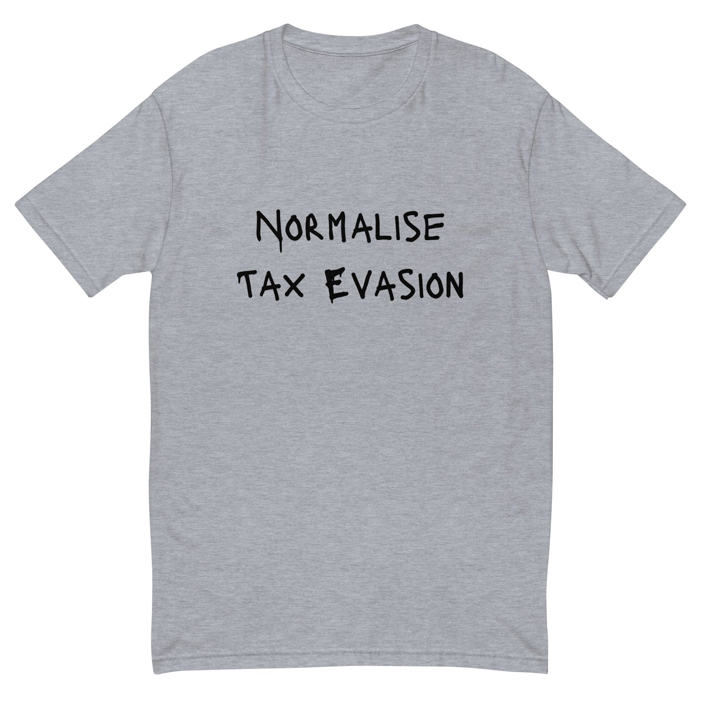 Normalise Tax Evasion T-shirt