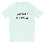 Normalize Tax Fraud T-shirt - insiderclo