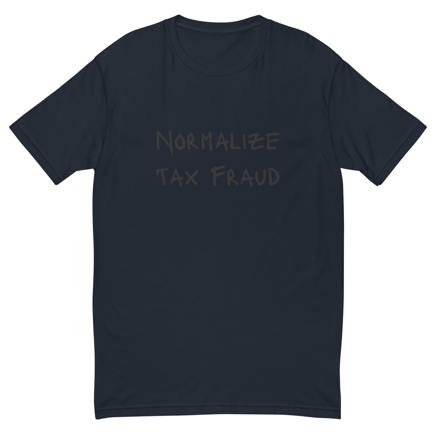 Normalize Tax Fraud T-shirt