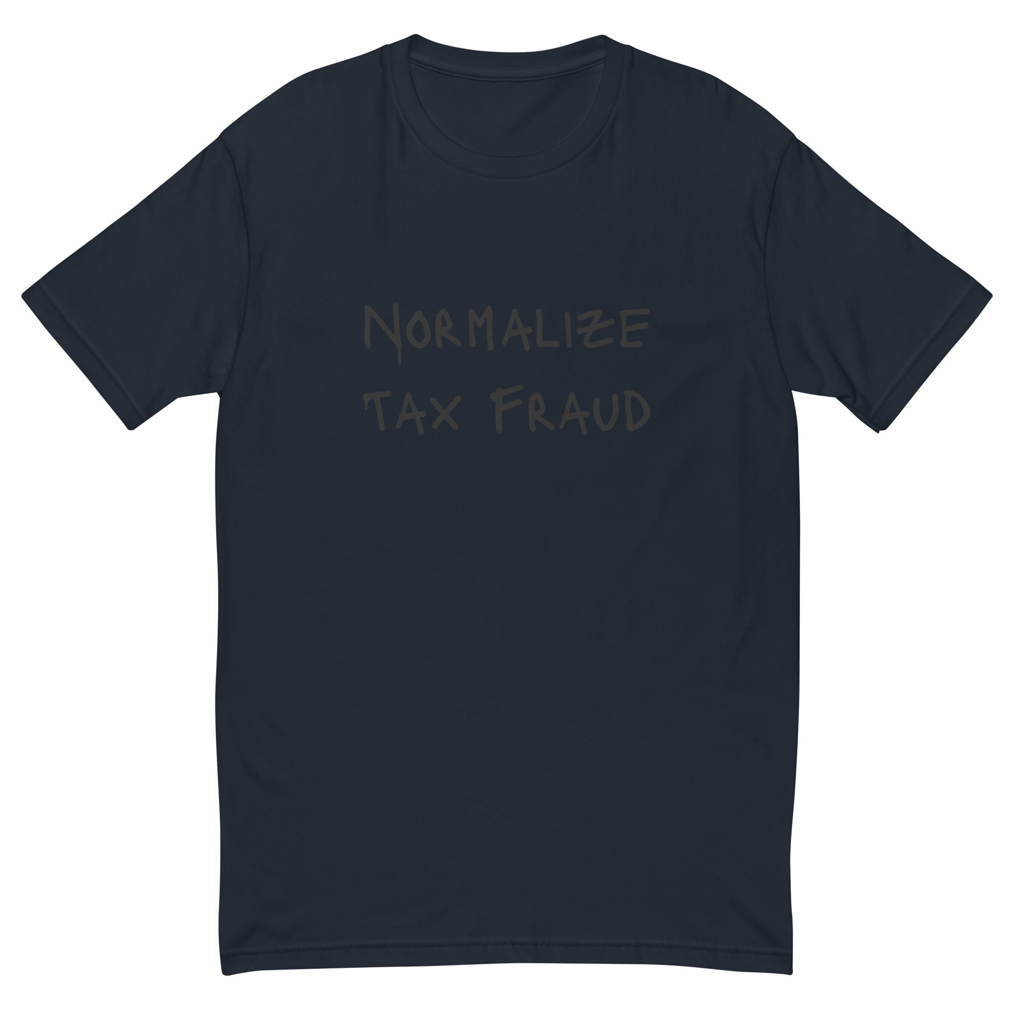 Normalize Tax Fraud T-shirt - insiderclo