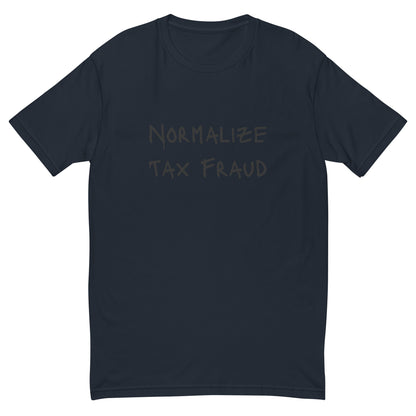 Normalize Tax Fraud T-shirt - insiderclo