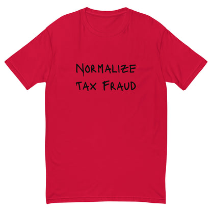 Normalize Tax Fraud T-shirt - insiderclo