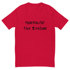 Normalise Tax Evasion T-shirt - insiderclo