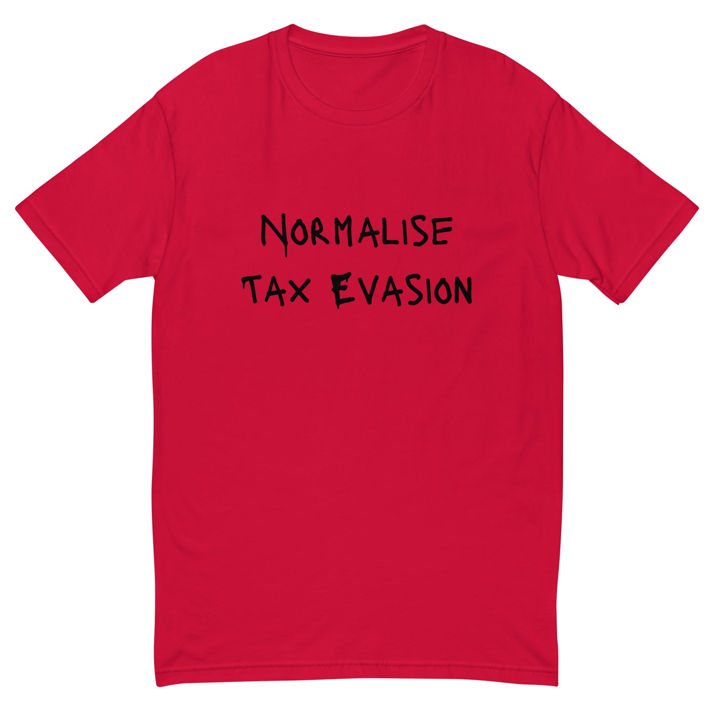 Normalise Tax Evasion T-shirt