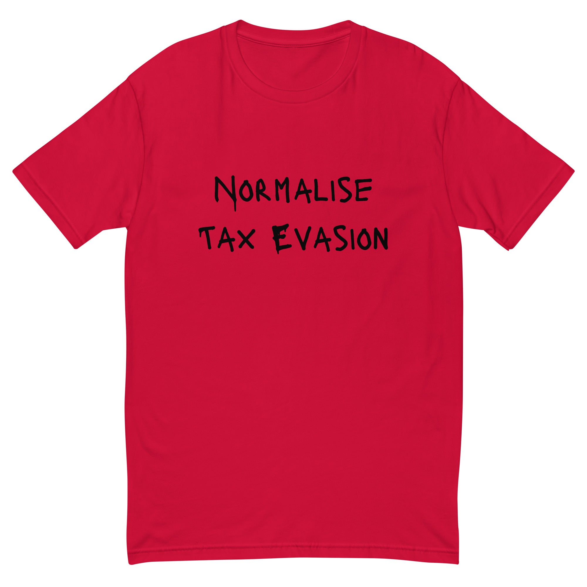 Normalise Tax Evasion T-shirt - insiderclo