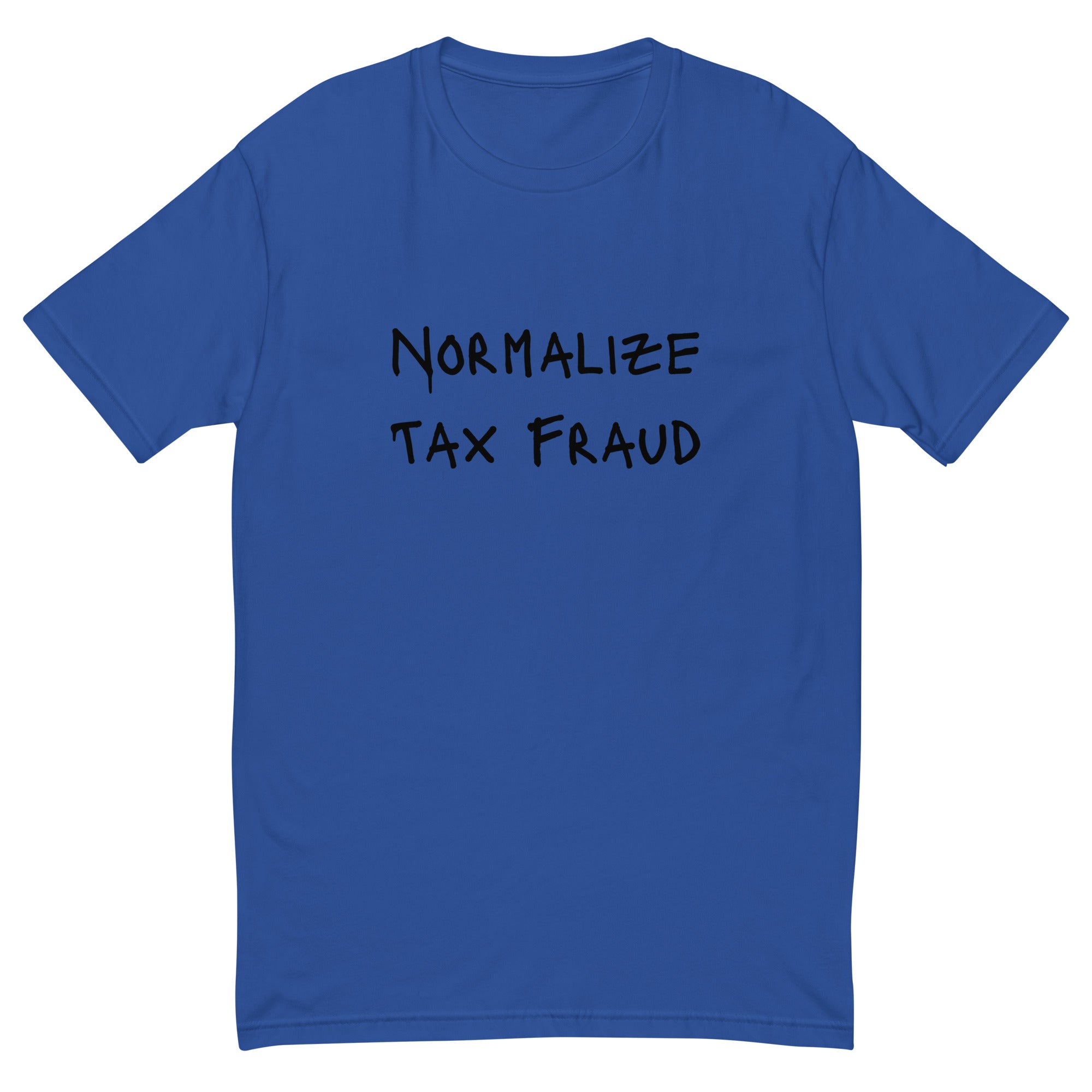 Normalize Tax Fraud T-shirt - insiderclo