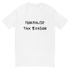 Normalise Tax Evasion T-shirt - insiderclo