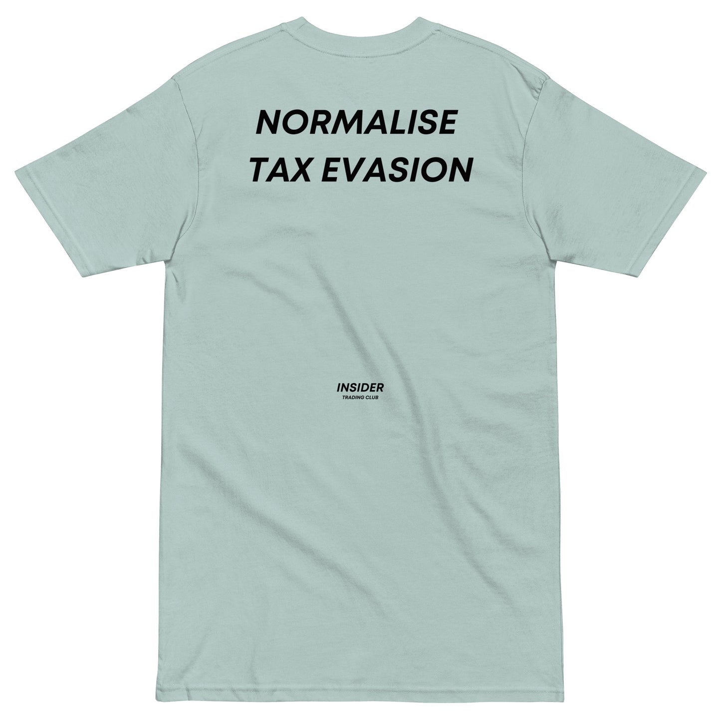 Normalise Tax Evasion T-shirt