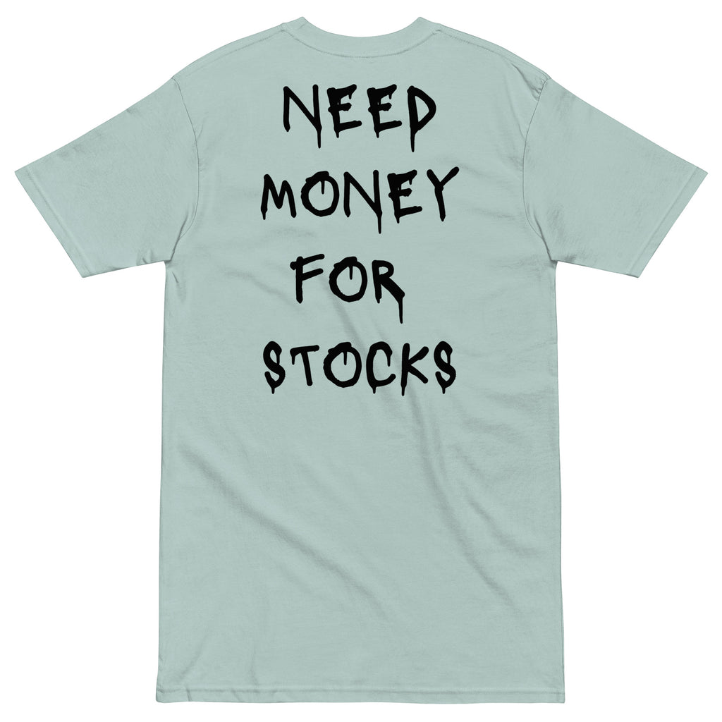 Need Money For Stocks T-shirt - insiderclo