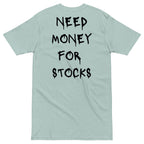 Need Money For Stocks T-shirt - insiderclo