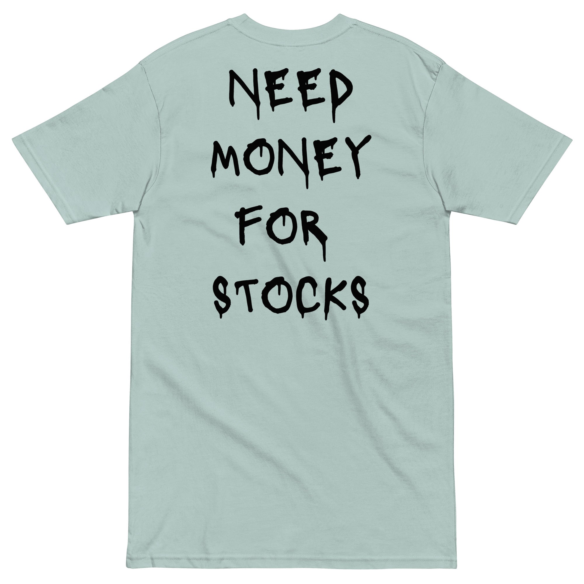 Need Money For Stocks T-shirt - insiderclo