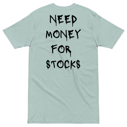 Need Money For Stocks T-shirt - insiderclo