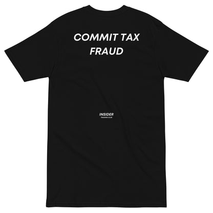 Commit Tax Fraud T-shirt - insiderclo