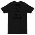 Need Money For Ponzi Scheme T-shirt - insiderclo