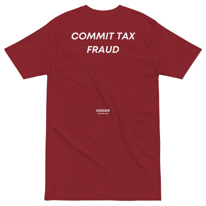 Commit Tax Fraud T-shirt - insiderclo