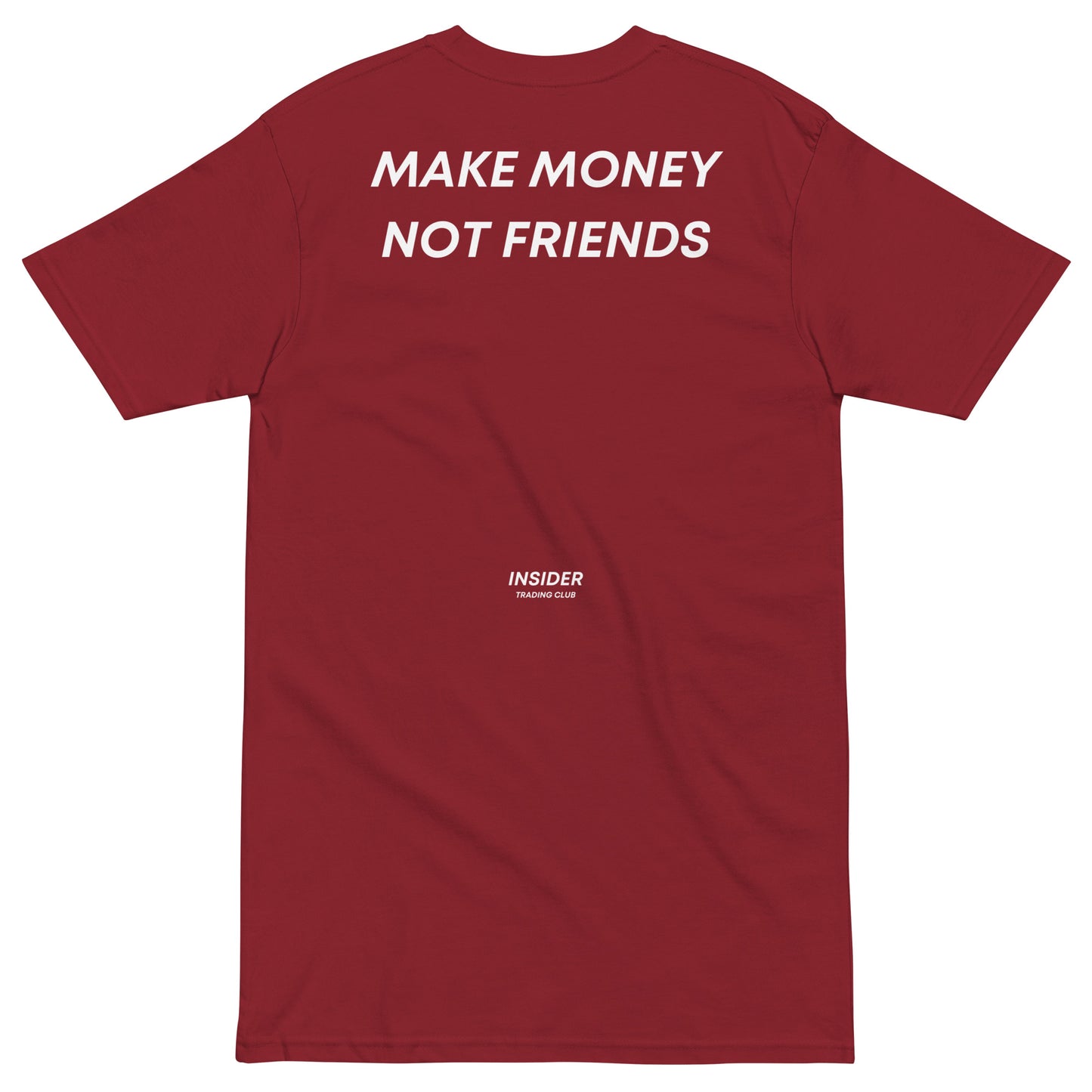 Make Money Not Friends T-shirt