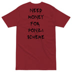 Need Money For Ponzi Scheme T-shirt - insiderclo