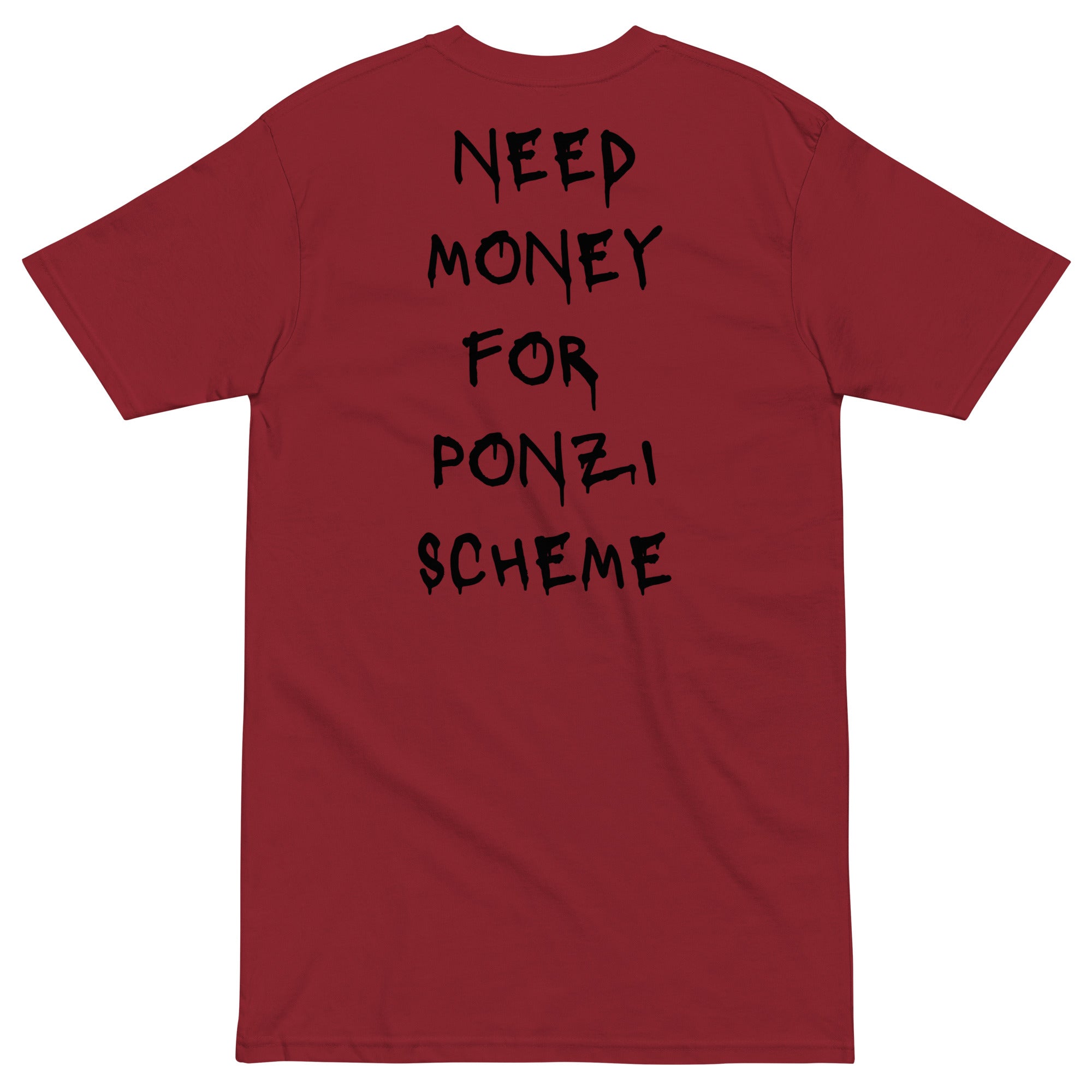 Need Money For Ponzi Scheme T-shirt - insiderclo
