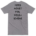 Need Money For Ponzi Scheme T-shirt - insiderclo