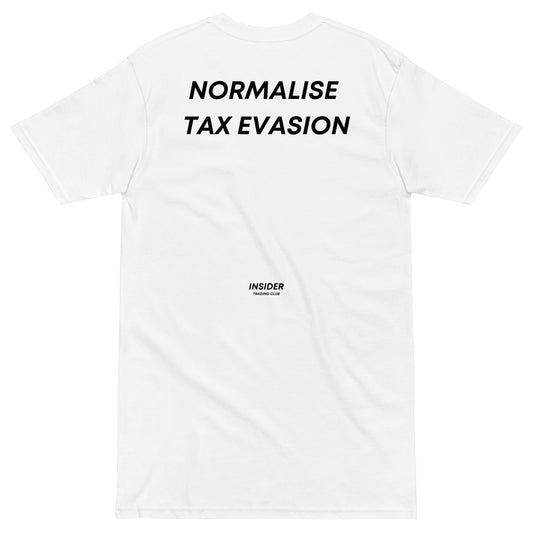 Normalise Tax Evasion T-shirt